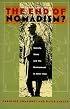 The End of Nomadism?: Society, State, and the Environment in Inner Asia (Central Asia Book Series)