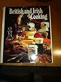 British and Irish cooking : traditional dishes prepared in a modern way
