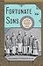 Fortunate Sons: The 120 Chinese Boys Who Came to America, Went to School, and Revolutionized an Ancient Civilization