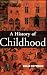 A History of Childhood: Children and Childhood in the West from Medieval to Modern Times (Themes in History)