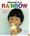 Hawaii Is a Rainbow (A Kolowalu Book)