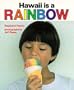 Feeney: Hawaii Is a Rainbow (Kolowalu Books)