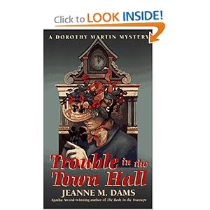 Trouble In The Town Hall  - Jeanne M. Dams