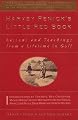 Harvey Penick's Little Red Book: Lessons and Teachings from a Lifetime in Golf