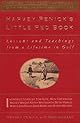 Harvey Penick's Little Red Book: Lessons and Teachings from a Lifetime of Golf