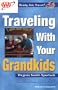 AAA Traveling with Your Grandkids: 2002 Edition
