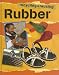 Rubber (Recycling and Re-Using Materials) by Ruth Thomson