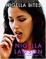 Nigella Bites (From Family Meals to Elegant Dinners-Easy, Delectable Recipes for Any Occasion) (Illustrated) (Hardcover)