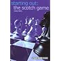 The Scotch Game (Starting Out Series) by John Emms