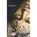 Le Cas Jack Spark. Saison 1: Et� mutant