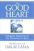 The Good Heart: A Buddhist Perspective on the Teachings of Jesus (Hardcover)