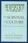 The Survival of Culture: Permanent Values in a Virtual Age