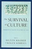 The Survival of Culture: Permanent Values in a Virtual Age