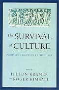 The Survival of Culture: Permanent Values in a Virtual Age