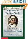 A Journey to the New World: The Diary of Remember Patience Whipple, Mayflower 1620 (Dear America Series)