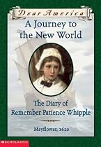 Dear America: A Journey to the New World: The Diary of Remember Patience Whipple