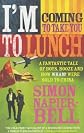 I'm Coming to Take You to Lunch: A Fantastic Tale of Boys, Booze and How Wham! Were Sold to China