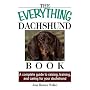 Everything Dachshund Book: A Complete Guide To Raising, Training, And Caring For Your Dachshund