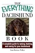 Everything Dachshund Book: A Complete Guide To Raising, Training, And Caring For Your Dachshund