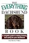 Everything Dachshund Book: A Complete Guide To Raising, Training, And Caring For Your Dachshund Everything Dachshund Book: A Complete Guide To Raising, Training, And Caring For Your Dachshund