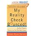 My Reality Check Bounced! The Twentysomething's Guide to Cashing in on Your Real-World Dreams