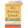 My Reality Check Bounced! The Twentysomething's Guide to Cashing in on Your Real-World Dreams