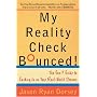 My Reality Check Bounced!: The Gen-Y Guide to Cashing In On Your Real-World Dreams