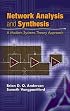 Network Analysis and Synthesis: A Modern Systems Theory Approach