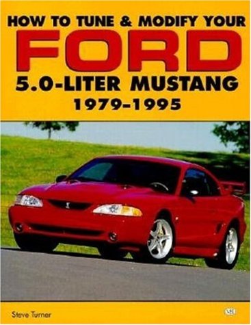How to Tune and Modify Your Ford 5.0 Liter Mustang (Motorbooks Workshop)