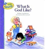 What is God Like? (Little Blessings)