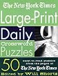 The New York Times Large-Print Daily Crossword Puzzles: 50 Easy-to-Read Puzzles from the Pages of The New York Times