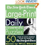 The New York Times Large-Print Daily Crossword Puzzles: 50 Easy-to-Read Puzzles from the Pages of The New York Times