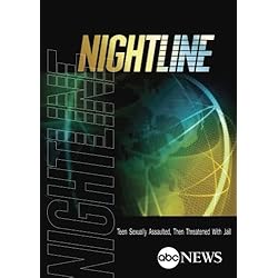 NIGHTLINE: Teen Sexually Assaulted, Then Threatened With Jail: 8/20/12