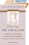 Philibert de Chalon, prince d'Orange, vice-roi de Naples, 18 mars 1502-3 ao�t 1530 (French Edition)