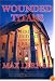 Wounded Titans: American Presidents and the Perils of Power