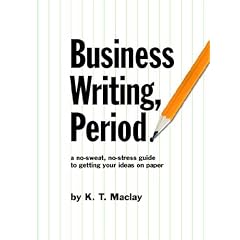 Business Writing, Period.