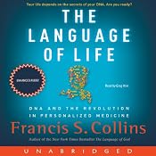 The Language of Life: DNA and the Revolution in Personalized Medicine | [Francis S. Collins]
