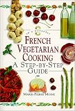 In a Nutshell - French Vegetarian Cooking: A Step-by-step Guide (In a Nutshell: Vegetarian Cooking)