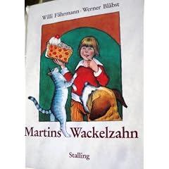Martins Wackelzahn. Was alles geschehen kann mit Milch- und Mausezahn