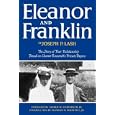 Eleanor and Franklin: The Story of Their Relationship, based on Eleanor Roosevelt's Private Papers