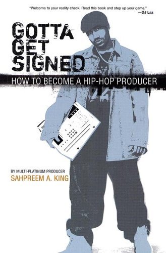 Gotta Get Signed: How To Become A Hip-Hop Producer