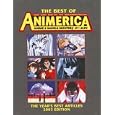 Best Of Animerica Anime and Manga Monthly: The Year's Best Articles by Animerica Magazine