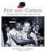 Book Few And Chosen: Defining Cardinal Greatness Across The Eras