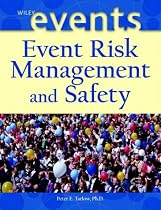 Event Risk Management and Safety (The Wiley Event Management Series)