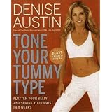 Tone Your Tummy Type: Flatten Your Belly and Shrink Your Waist in 4 Weeks