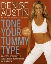 Tone Your Tummy Type: Flatten Your Belly and Shrink Your Waist in 4 Weeks