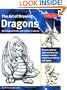 The Art of Drawing Dragons, Mythological Beasts, and Fantasy Creatures: Discover Simple Step-by-Step Techniques for Drawing Fantastic Creatures of Folklore and Legend (The Collectors Series)