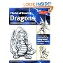 The Art of Drawing Dragons, Mythological Beasts, and Fantasy Creatures: Discover Simple Step-by-Step Techniques for Drawing Fantastic Creatures of Folklore and Legend (The Collectors Series)