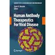Human Antibody Therapeutics For Viral Disease (Current Topics in Microbiology and Immunology) by Scott K. Dessain