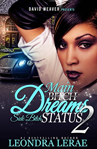 Main Bitch Dreams, Side Bitch Status 2